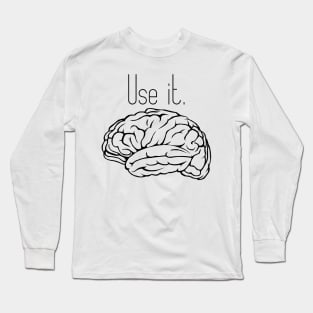 Brain: Use It Long Sleeve T-Shirt